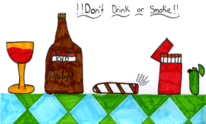 dont' drink alcohol or smoke cigarettes